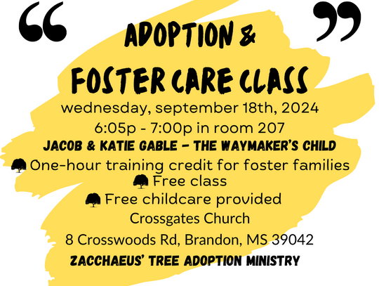 Adoption & Foster Care classes start back on Wednesday, September 18th at Crossgates Church