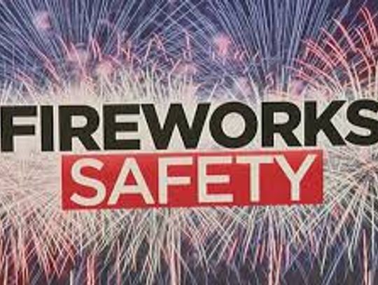 MAKE FIREWORK SAFETY A PRIORITY THIS HOLIDAY