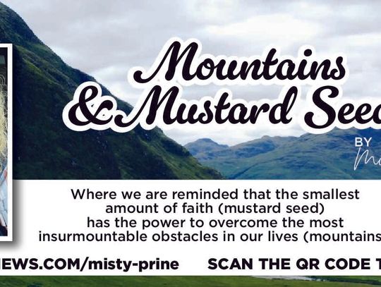 Mountains and Mustard Seeds