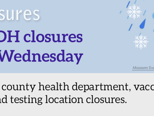 MSDH Closures for Wednesday