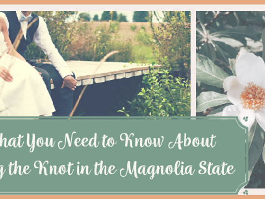 What You Need to Know About Tying the Knot in the Magnolia State