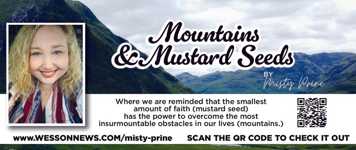 Mountains and Mustard Seeds Mountains and Mustard Seeds