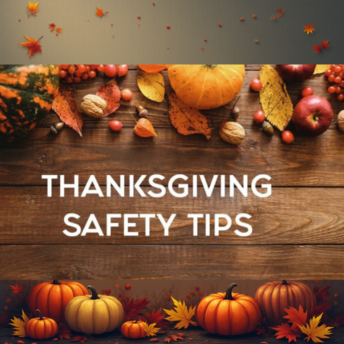 Stay Safe While Cooking This Thanksgiving Stay Safe While Cooking This Thanksgiving