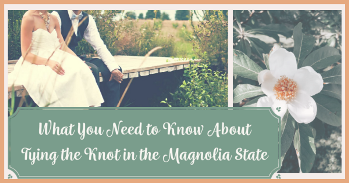 What You Need to Know About Tying the Knot in the Magnolia State